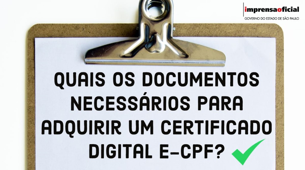 Quais os documentos necessários para adquirir um Certificado Digital?